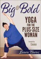 Big & Bold: Yoga for the Plus-Size Woman cena un informācija | Pašpalīdzības grāmatas | 220.lv