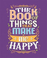 Book of Things That Make Me Happy цена и информация | Самоучители | 220.lv