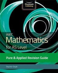 WJEC Mathematics for AS Level Pure & Applied: Revision Guide cena un informācija | Ekonomikas grāmatas | 220.lv