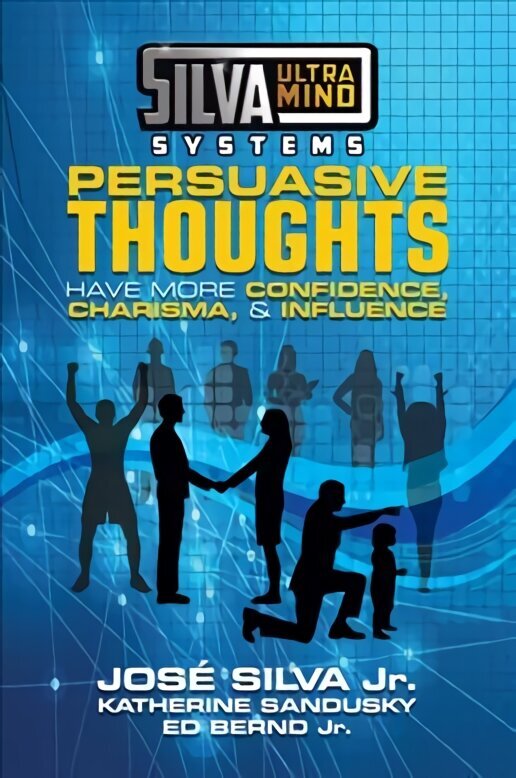 Silva Ultramind Systems Persuasive Thoughts: Have More Confidence, Charisma, & Influence цена и информация | Pašpalīdzības grāmatas | 220.lv