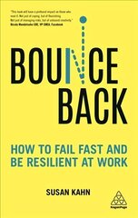 Bounce Back: How to Fail Fast and be Resilient at Work цена и информация | Самоучители | 220.lv