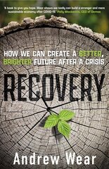 Recovery: How We Can Create a Better, Brighter Future after a Crisis cena un informācija | Ekonomikas grāmatas | 220.lv