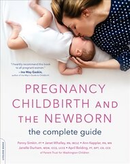 Pregnancy, Childbirth, and the Newborn (New edition): The Complete Guide 5th ed. цена и информация | Самоучители | 220.lv