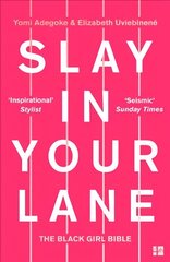 Slay In Your Lane: The Black Girl Bible cena un informācija | Pašpalīdzības grāmatas | 220.lv