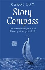 Story Compass: An unprecedented journey of discovery with myth and life cena un informācija | Pašpalīdzības grāmatas | 220.lv