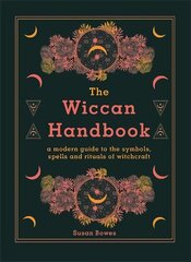 Wiccan Handbook: A Modern Guide to the Symbols, Spells and Rituals of Witchcraft cena un informācija | Pašpalīdzības grāmatas | 220.lv