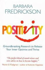 Positivity: Groundbreaking Research to Release Your Inner Optimist and Thrive цена и информация | Самоучители | 220.lv