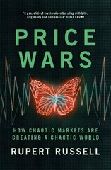 Price Wars: How Chaotic Markets Are Creating a Chaotic World cena un informācija | Sociālo zinātņu grāmatas | 220.lv