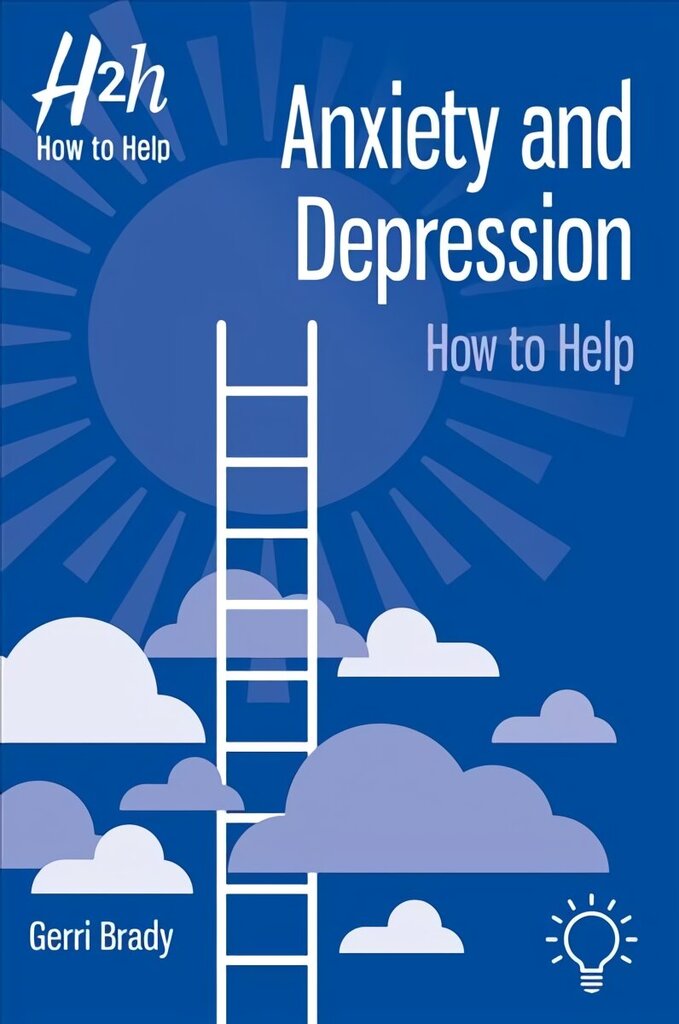 Anxiety and Depression: How to Help cena un informācija | Pašpalīdzības grāmatas | 220.lv