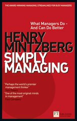 Simply Managing: What Managers Do - and Can Do Better Revised edition цена и информация | Книги по экономике | 220.lv