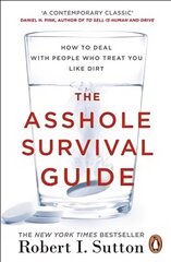 Asshole Survival Guide: How to Deal with People Who Treat You Like Dirt цена и информация | Самоучители | 220.lv