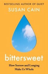 Bittersweet: How Sorrow and Longing Make Us Whole cena un informācija | Pašpalīdzības grāmatas | 220.lv