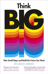 Think Big: Take Small Steps and Build the Future You Want cena un informācija | Pašpalīdzības grāmatas | 220.lv