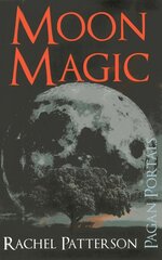 Pagan Portals - Moon Magic cena un informācija | Pašpalīdzības grāmatas | 220.lv