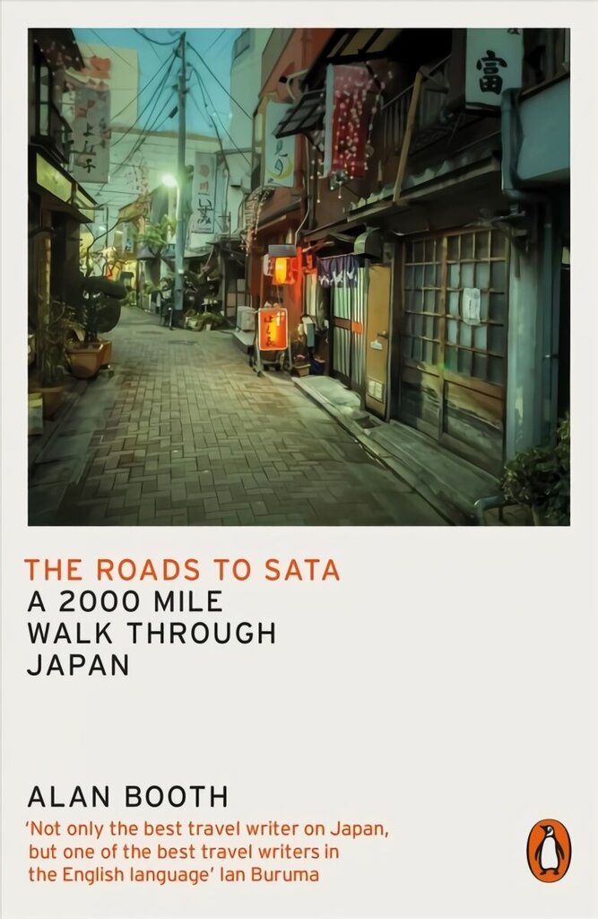 Roads to Sata: A 2000-mile walk through Japan cena un informācija | Ceļojumu apraksti, ceļveži | 220.lv