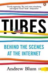 Tubes: Behind the Scenes at the Internet cena un informācija | Ekonomikas grāmatas | 220.lv