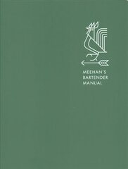 Meehan's Bartender Manual: [A Cocktail Reference and Recipe Book] цена и информация | Книги рецептов | 220.lv