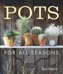 Pots for All Seasons None ed. cena un informācija | Grāmatas par dārzkopību | 220.lv