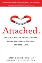 Attached: The New Science of Adult Attachment and How It Can Help You Find--and Keep-- Love cena un informācija | Pašpalīdzības grāmatas | 220.lv