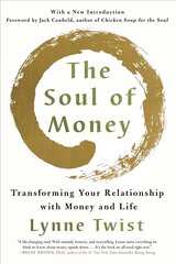 Soul of Money: Transforming Your Relationship with Money and Life cena un informācija | Pašpalīdzības grāmatas | 220.lv