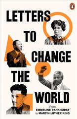 Letters to Change the World: From Emmeline Pankhurst to Martin Luther King, Jr. cena un informācija | Vēstures grāmatas | 220.lv