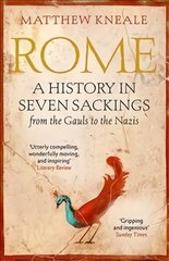 Rome: A History in Seven Sackings Main cena un informācija | Vēstures grāmatas | 220.lv