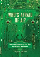 Who's Afraid of AI?: Fear and Promise in the Age of Thinking Machines цена и информация | Книги по экономике | 220.lv