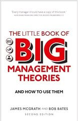Little Book of Big Management Theories, The: ... and how to use them 2nd edition цена и информация | Книги по экономике | 220.lv