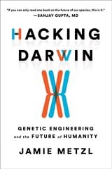 Hacking Darwin: Genetic Engineering and the Future of Humanity Reprint cena un informācija | Ekonomikas grāmatas | 220.lv
