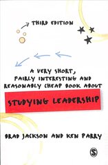 Very Short, Fairly Interesting and Reasonably Cheap Book about Studying   Leadership 3rd Revised edition цена и информация | Книги по экономике | 220.lv