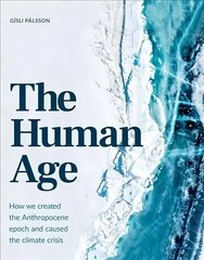 Human Age: How we caused the climate crisis цена и информация | Книги по экономике | 220.lv