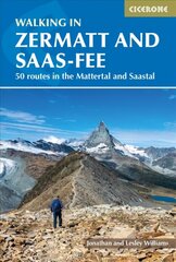 Walking in Zermatt and Saas-Fee: 50 routes in the Valais: Mattertal and Saastal cena un informācija | Grāmatas par veselīgu dzīvesveidu un uzturu | 220.lv