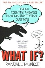 What If?: Serious Scientific Answers to Absurd Hypothetical Questions цена и информация | Книги по экономике | 220.lv