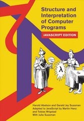 Structure and Interpretation of Computer Programs: JavaScript Edition cena un informācija | Ekonomikas grāmatas | 220.lv