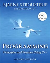 Programming: Principles and Practice Using Cplusplus 2nd edition cena un informācija | Ekonomikas grāmatas | 220.lv