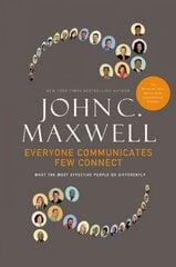Everyone Communicates, Few Connect: What the Most Effective People Do Differently цена и информация | Книги по экономике | 220.lv