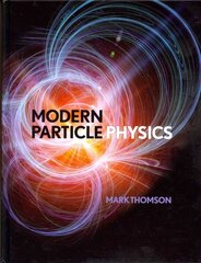 Modern Particle Physics цена и информация | Развивающие книги | 220.lv