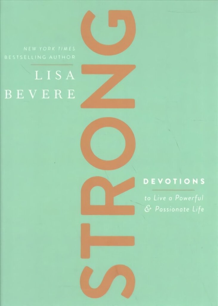 Strong: Devotions to Live a Powerful and Passionate Life cena un informācija | Garīgā literatūra | 220.lv