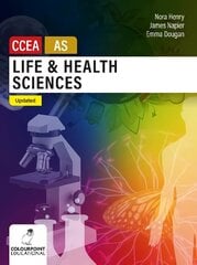 Life and Health Sciences for CCEA AS Level: Updated Edition cena un informācija | Ekonomikas grāmatas | 220.lv