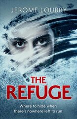 Refuge: An absolutely jaw-dropping psychological thriller cena un informācija | Fantāzija, fantastikas grāmatas | 220.lv