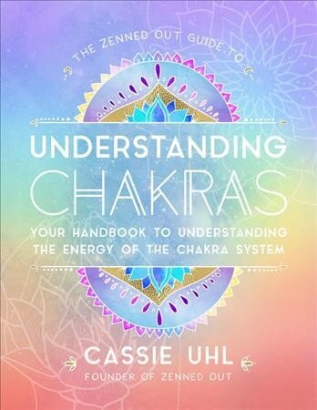 Zenned Out Guide to Understanding Chakras: Your Handbook to Understanding The Energy of The Chakra System, Volume 2 cena un informācija | Pašpalīdzības grāmatas | 220.lv