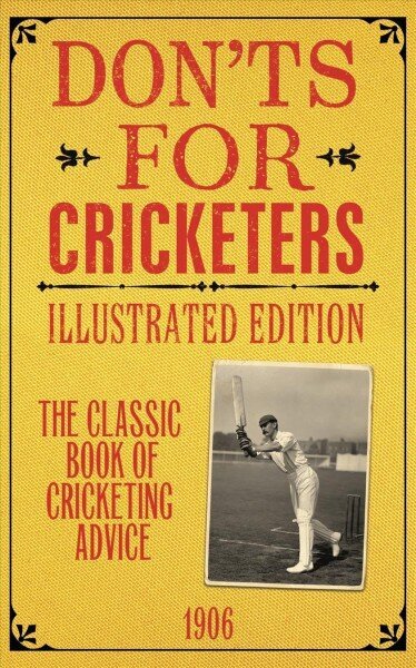 Don'ts for Cricketers: Illustrated Edition cena un informācija | Grāmatas par veselīgu dzīvesveidu un uzturu | 220.lv