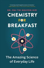 Chemistry for Breakfast: The Amazing Science of Everyday Life cena un informācija | Ekonomikas grāmatas | 220.lv