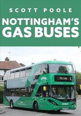 Nottingham's Gas Buses цена и информация | Путеводители, путешествия | 220.lv