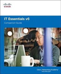 IT Essentials Companion Guide v6 6th edition cena un informācija | Ekonomikas grāmatas | 220.lv