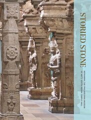 Storied Stone: Reframing the Philadelphia Museum of Art's South Indian Temple Hall цена и информация | Книги по архитектуре | 220.lv