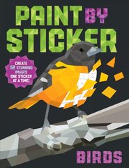 Paint by Sticker: Birds: Create 12 Stunning Images One Sticker at a Time! cena un informācija | Grāmatas par veselīgu dzīvesveidu un uzturu | 220.lv