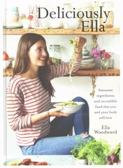 Deliciously Ella: Awesome ingredients, incredible food that you and your body will love cena un informācija | Pavārgrāmatas | 220.lv