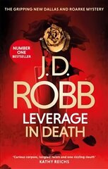 Leverage in Death: An Eve Dallas thriller (Book 47) cena un informācija | Fantāzija, fantastikas grāmatas | 220.lv