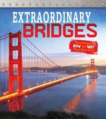 Extraordinary Bridges: The Science of How and Why They Were Built cena un informācija | Grāmatas pusaudžiem un jauniešiem | 220.lv
